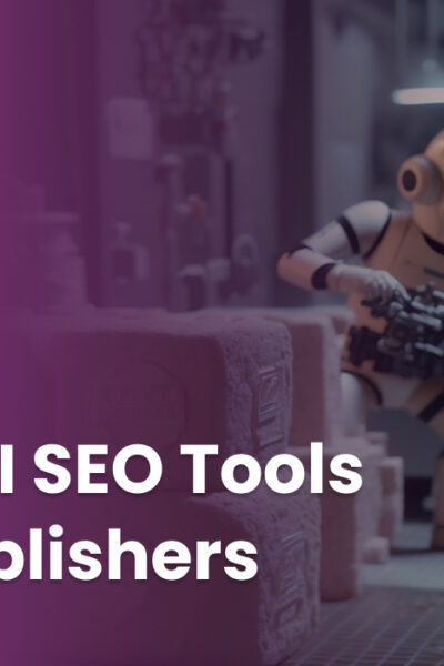 Best AI SEO Tools for Publishers